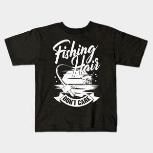 Fishing Hair Don't Care Angling Fisherman Gift Kids T-Shirt